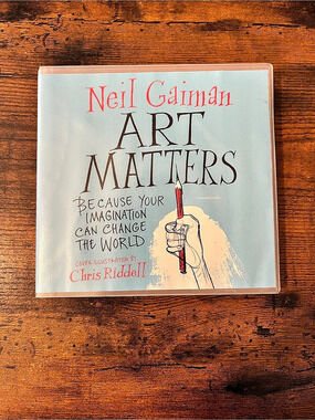Neil Gaiman Art Matters: Because Your Imagination Can Change the World CD